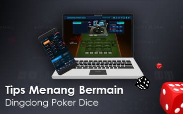 Tips Menang Dingdong Poker Dice